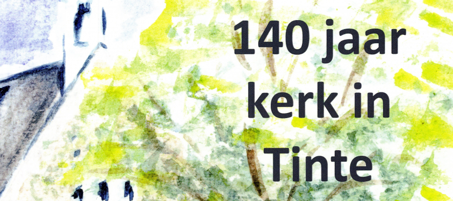 Herinneringsboek 140 jaar kerk in Tinte